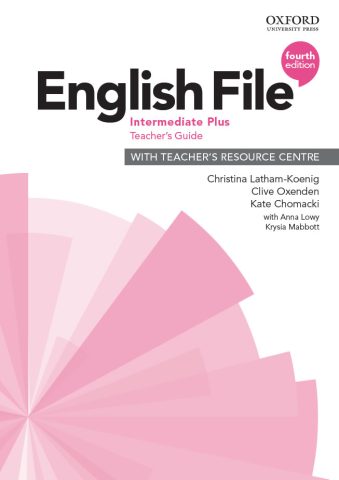 EnglishFile_4th_edition_Intermediate_Plus_Teachers-Guide
